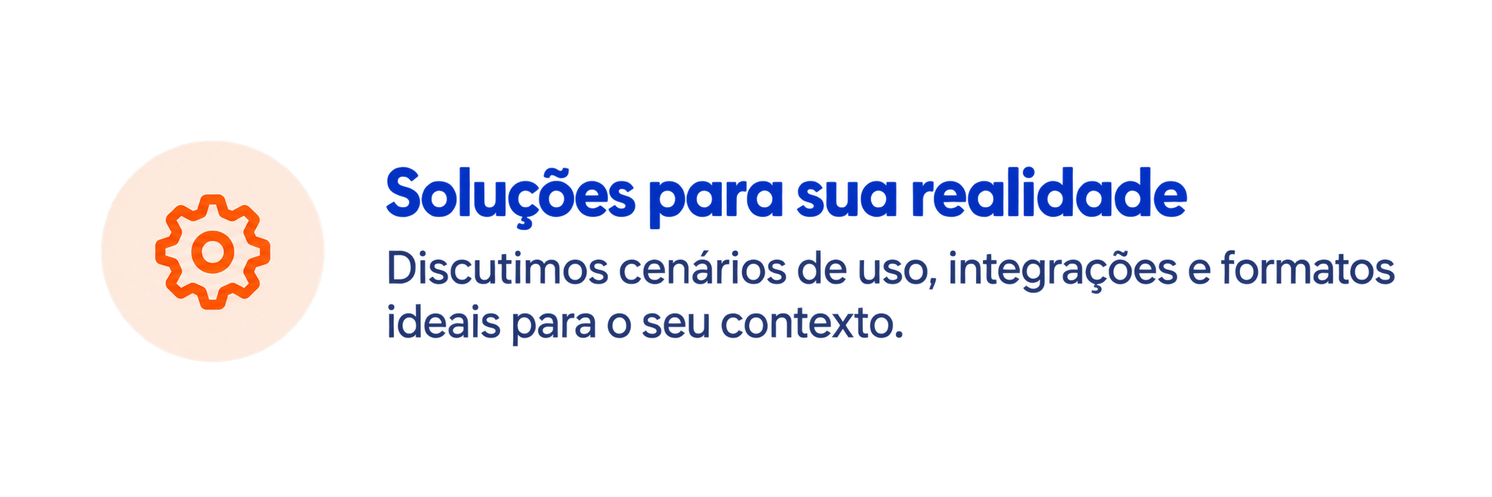 Soluções para sua realidade